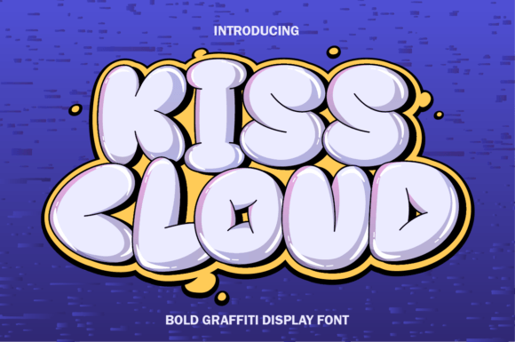 Kiss Cloud: A Graffiti Font for Bold Streetwear and Urban Branding
